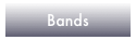 Bands